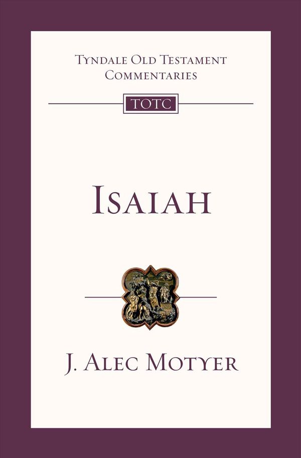 Cover Art for 9780830842209, Isaiah: An Introduction and Commentary by J. Alec Motyer