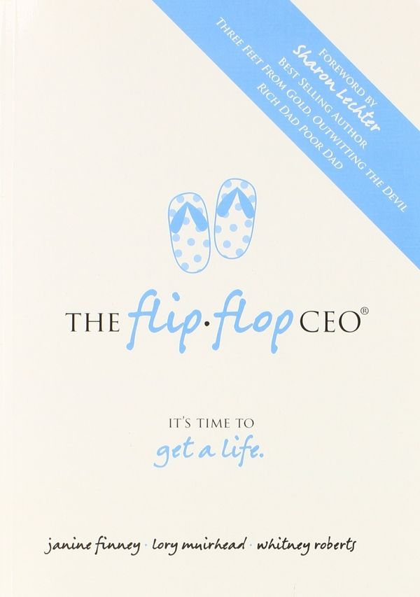 Cover Art for 9780615424491, Flip Flop CEO by Lory Muirhead