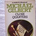 Cover Art for 9780600200819, Close Quarters by Michael Gilbert