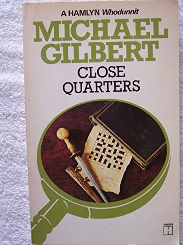 Cover Art for 9780600200819, Close Quarters by Michael Gilbert