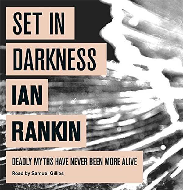 Cover Art for 9781409142218, Set in Darkness CD Unabridged by Ian Rankin