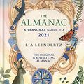 Cover Art for B0876QCW16, The Almanac: A Seasonal Guide to 2021 by Lia Leendertz