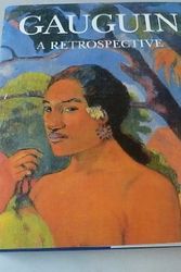 Cover Art for 9781883632878, Gaugin : a retrospective by Marla and Charles F. Stuckey Prather