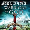Cover Art for 9781549109683, Warriors of God by Andrzej Sapkowski