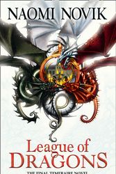 Cover Art for 9780008121167, League of Dragons (The Temeraire Series, Book 9) by Naomi Novik