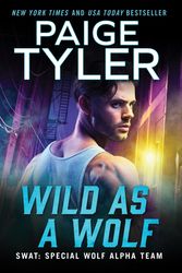 Cover Art for 9781728248844, Wild As a Wolf (SWAT, 15) by Paige Tyler