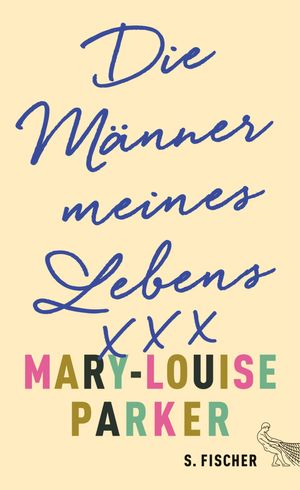 Cover Art for 9783104901824, Die Männer meines Lebens by Anette Grube, Mary-Louise Parker