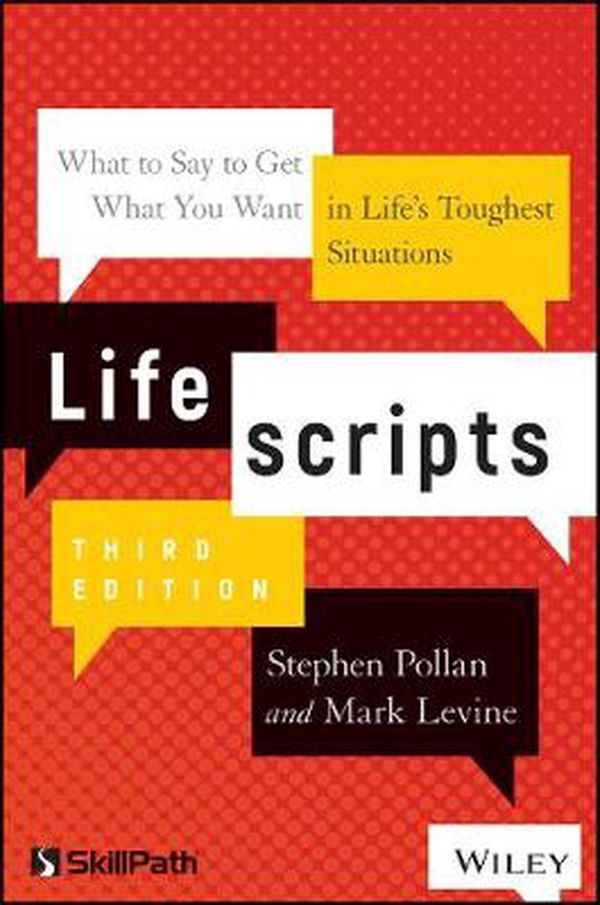 Cover Art for 9781119571971, Lifescripts: What to Say to Get What You Want in Life's Toughest Situations by Stephen M. Pollan