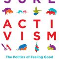 Cover Art for 9781849353274, Pleasure Activism: The Politics of Feeling Good by adrienne maree brown