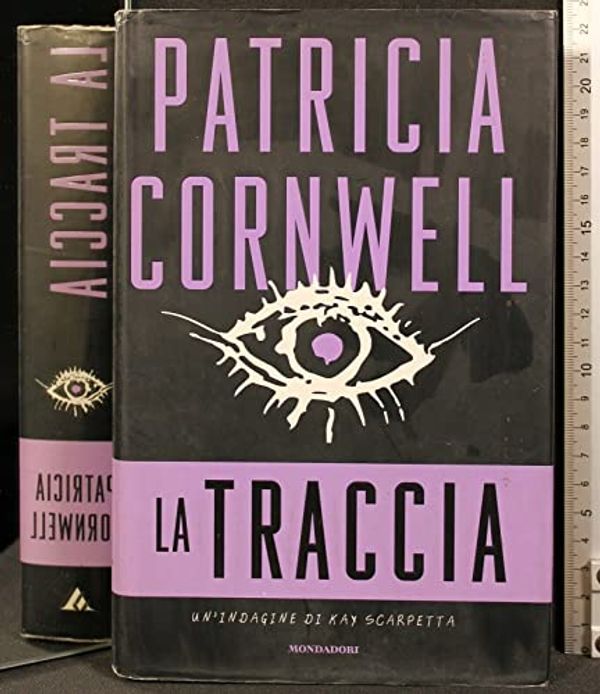Cover Art for 9788804537151, La traccia (Omnibus stranieri) by Patricia D. Cornwell