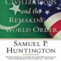 Cover Art for 9785551634065, The Clash of Civilizations and the Remaking of World Order by Samuel P. Huntington