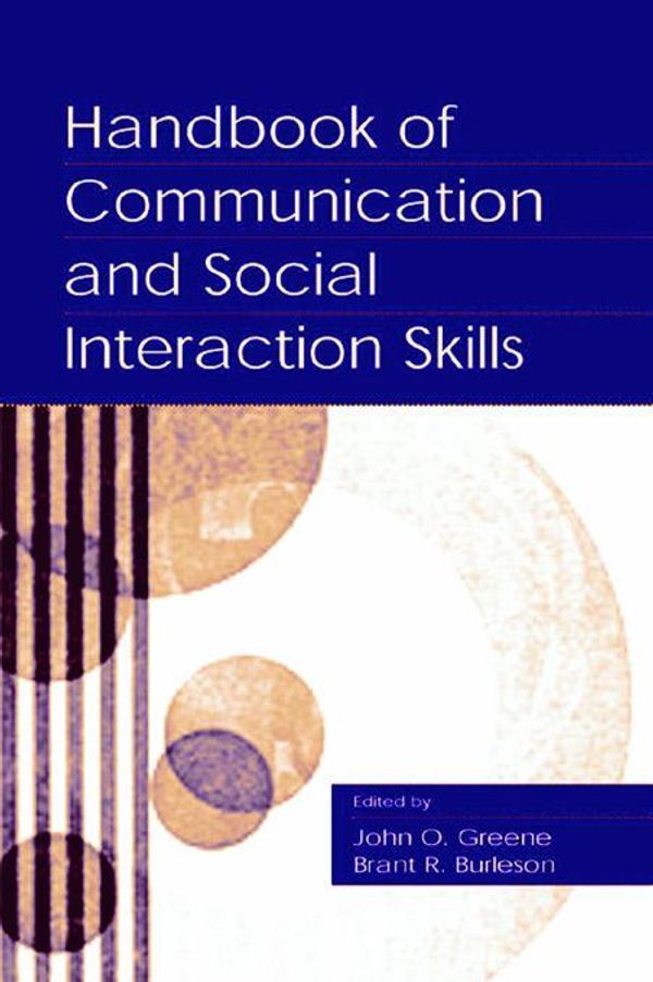 Cover Art for 9781135664107, Handbook of Communication and Social Interaction Skills by Brant R. Burleson, John O. Greene
