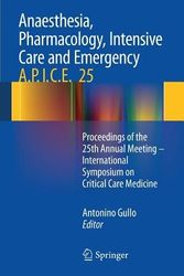 Cover Art for 9788847055155, Anaesthesia, Pharmacology, Intensive Care and Emergency A.P.I.C.E. by Antonino Gullo