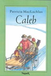 Cover Art for 9788427932524, Caleb / Caleb's Story by Patricia MacLachlan