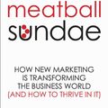 Cover Art for 9780749929480, Meatball Sundae: How new marketing is transforming the business world (and how to thrive in it) by Seth Godin