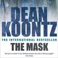 Cover Art for 9780747232629, The Mask by Dean Koontz