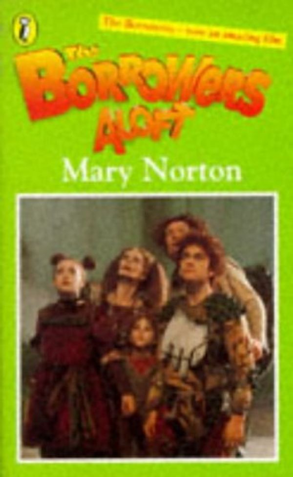 Cover Art for 9780140390391, The Borrowers Aloft by Mary Norton
