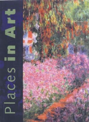 Cover Art for 9781842341773, Places in Art (Paperback) by Clare Gogerty