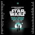 Cover Art for 9780451486219, Star Wars: From a Certain Point of View by Renée Ahdieh, Meg Cabot, Pierce Brown, Nnedi Okorafor, Sabaa Tahir