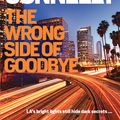 Cover Art for 9781760630874, The Wrong Side of Goodbye by Michael Connelly