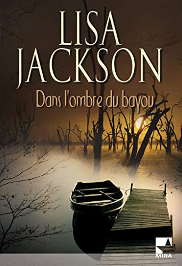 Cover Art for 9782280842983, Dans l'ombre du bayou by Lisa Jackson