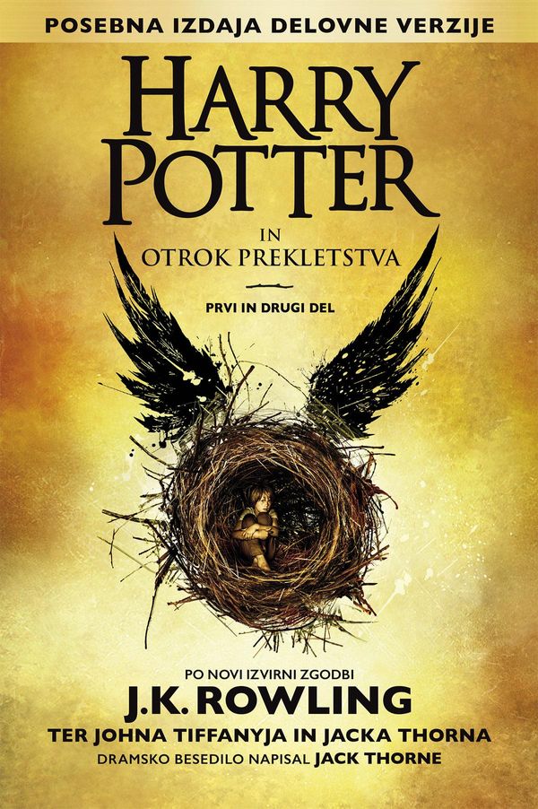 Cover Art for 9781781107843, Harry Potter in otrok prekletstva Prvi in drugi del (Posebna izdaja delovne verzije) by J.K. Rowling, Jack Thorne, Jakob Kenda, John Tiffany