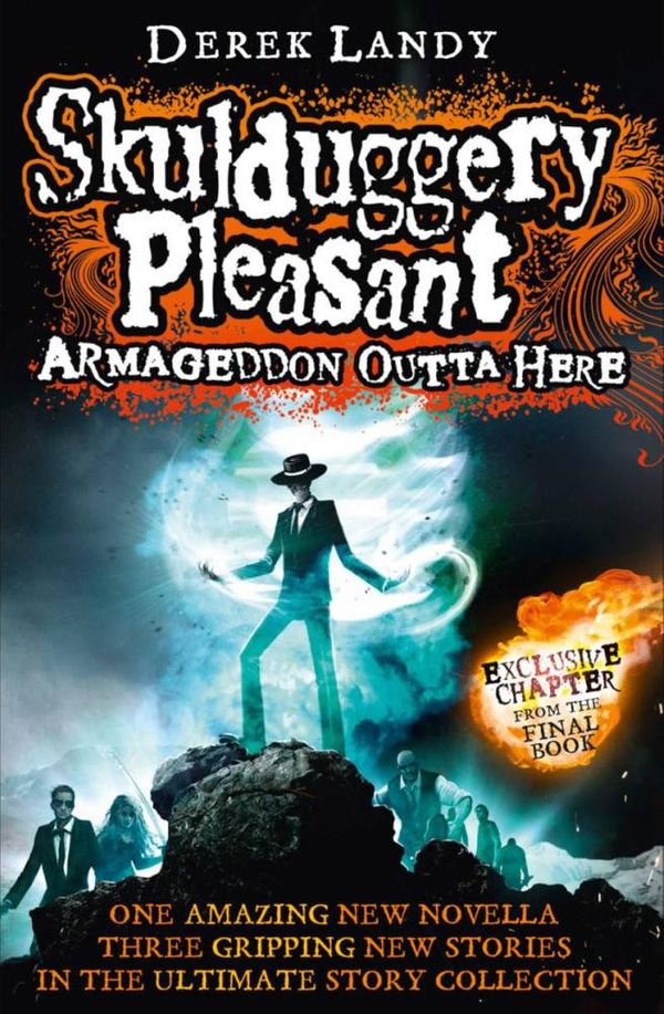 Cover Art for 9780007559541, Armageddon Outta Here - The World of Skulduggery Pleasant by Derek Landy