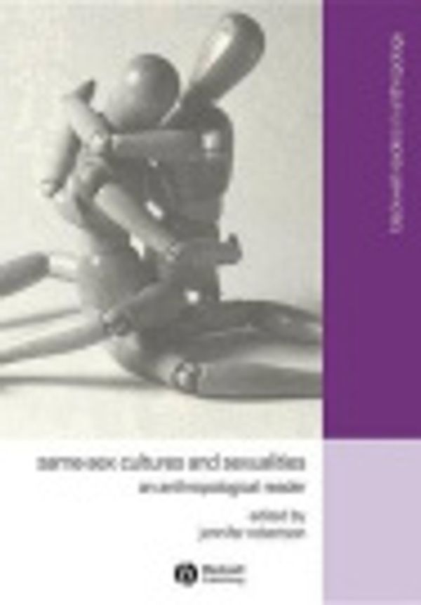 Cover Art for 9780470776766, Same-Sex Cultures and Sexualities: An Anthropological Reader (Blackwell Readers in Anthropology) by Jennifer Robertson