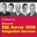 Cover Art for 9780470247952, Professional Microsoft SQL Server 2008 Integration Services by Brian Knight, Erik Veerman, Grant Dickinson, Douglas Hinson, Darren Herbold