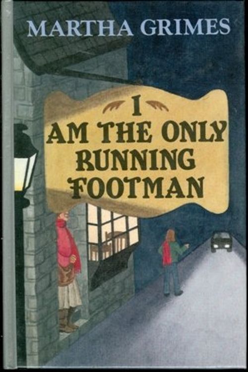 Cover Art for 9780896217744, I Am the Only Running Footman by Martha Grimes
