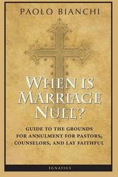 Cover Art for 9781586177997, When Is Marriage Null?: Guide to the Grounds for Annulment for Pastors, Counselors, and Lay Faithful by Paolo Bianchi