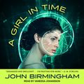 Cover Art for 9781541473799, A Girl in Time by John Birmingham