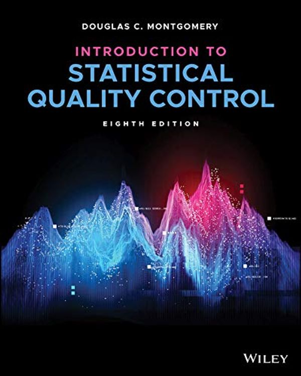 Cover Art for B07ZN7D245, Introduction to Statistical Quality Control, 8th Edition by Douglas C. Montgomery