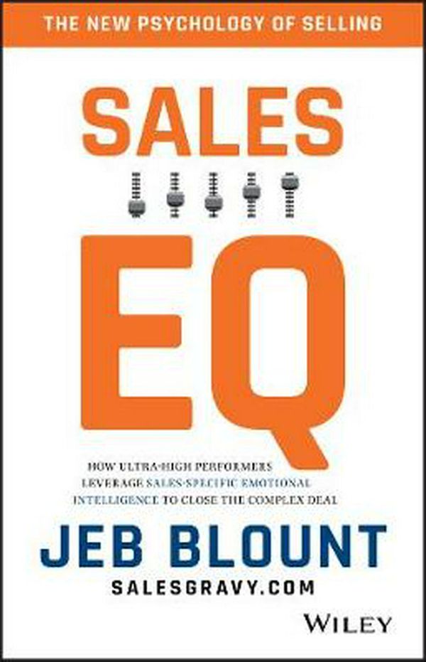 Cover Art for 9781119312574, Sales EqHow Ultra High Performers Leverage Sales-specif... by Jeb Blount