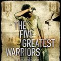 Cover Art for 9781409103103, The Five Greatest Warriors by Matthew Reilly
