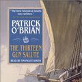 Cover Art for 9780375415999, Title: The Thirteen Gun Salute by O'Brian, Patrick