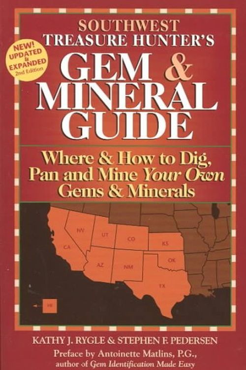 Cover Art for 9780943763385, The Treasure Hunter's Gem & Mineral Guides to the U.S.A.: Southwest States : Where & How to Dig, Pan, and Mine Your Own Gems & Minerals by Kathy J. Rygle