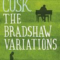 Cover Art for 9780571233588, Bradshaw Variations by Rachel Cusk