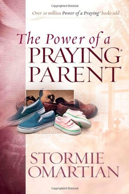 Cover Art for 9780736922067, The Power of a Praying Parent by Stormie Omartian