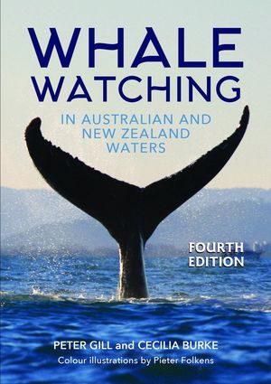 Cover Art for 9781925546064, Whale Watching in Australian and New Zealand Waters, 4th Edition by Cecilia; Gill Burke