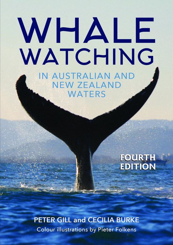 Cover Art for 9781925546064, Whale Watching in Australian and New Zealand Waters, 4th Edition by Cecilia; Gill Burke