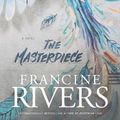 Cover Art for 9781496407917, The Masterpiece by Francine Rivers