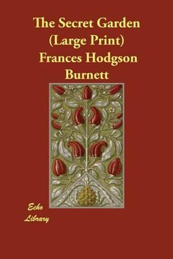 Cover Art for 9781846371240, The Secret Garden by Frances Hodgson Burnett