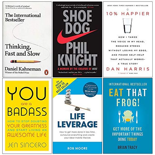 Cover Art for 9789123786145, Thinking Fast and Slow, Shoe Dog, 10% Happier, You Are a Badass, Life Leverage, Eat That Frog 6 Books Collection Set by Daniel Kahneman, Phil Knight, Dan Harris, Jen Sincero, Rob Moore, Brian Tracy