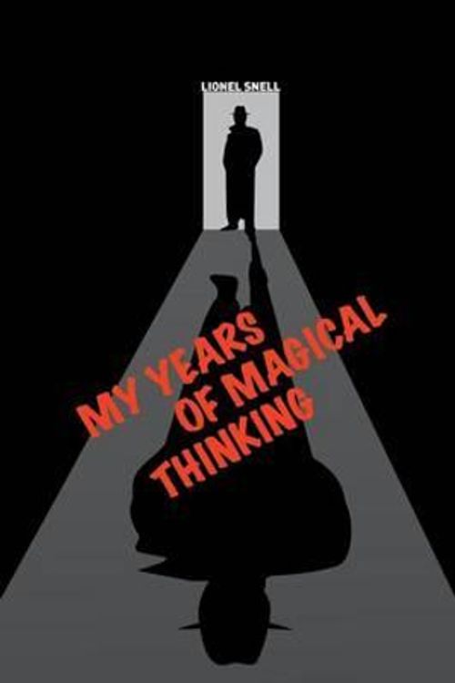 Cover Art for 9780904311242, My Years of Magical Thinking by Lionel Snell