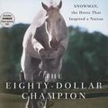 Cover Art for 9781441786463, The Eighty-Dollar Champion by Elizabeth Letts