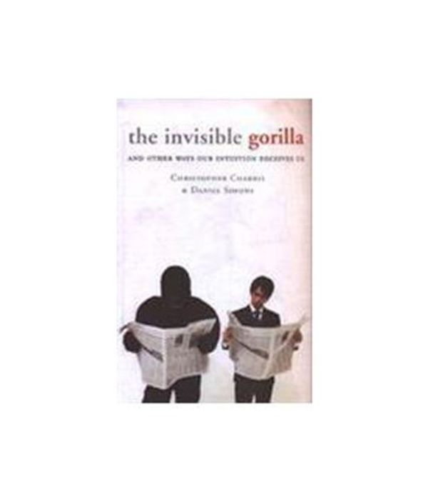 Cover Art for 9780007412648, The Invisible Gorilla by Christopher Chabris, Daniel Simons