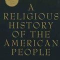 Cover Art for 9780300100129, A Religious History of the American People by Sydney E. Ahlstrom