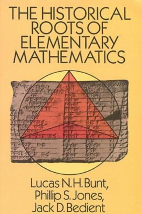 Cover Art for 9780486255637, The Historical Roots of Elementary Mathematics by Lucas N.H. Bunt