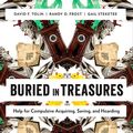 Cover Art for 9780199329274, Buried in Treasures: Help for Compulsive Acquiring, Saving, and Hoarding by David F. Tolin